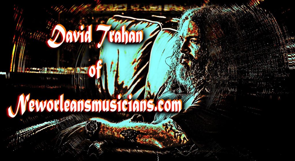 David Trahan – New Orleans Musicians